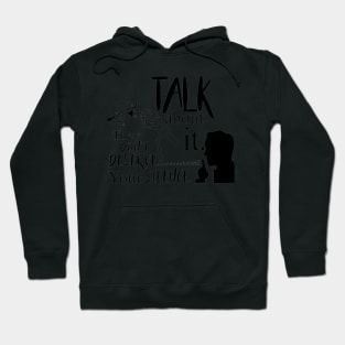 Talk About It Hoodie